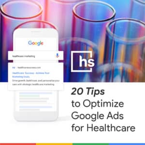 20 Tips to Optimize Google Ads for Healthcare