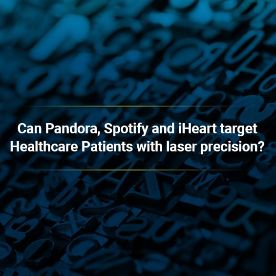 Can Pandora, Spotify, and iHeart target Healthcare Patients with laser precision? | Square Image