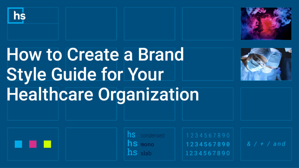 How to Create a Brand Style Guide for Your Healthcare Organization