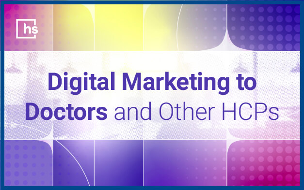 Webinar - Digital Marketing to Doctors and other HCPS