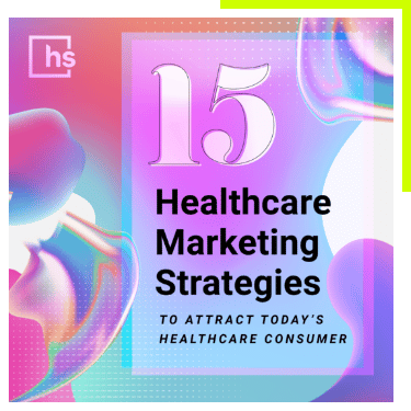 15 healthcare marketing strategies