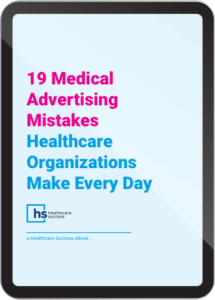 19 Medical Advertising Mistakes Healthcare Organizations Make Every Day eBook Cover