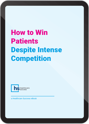 How to Win Patients Despite Intense Competition eBook Cover