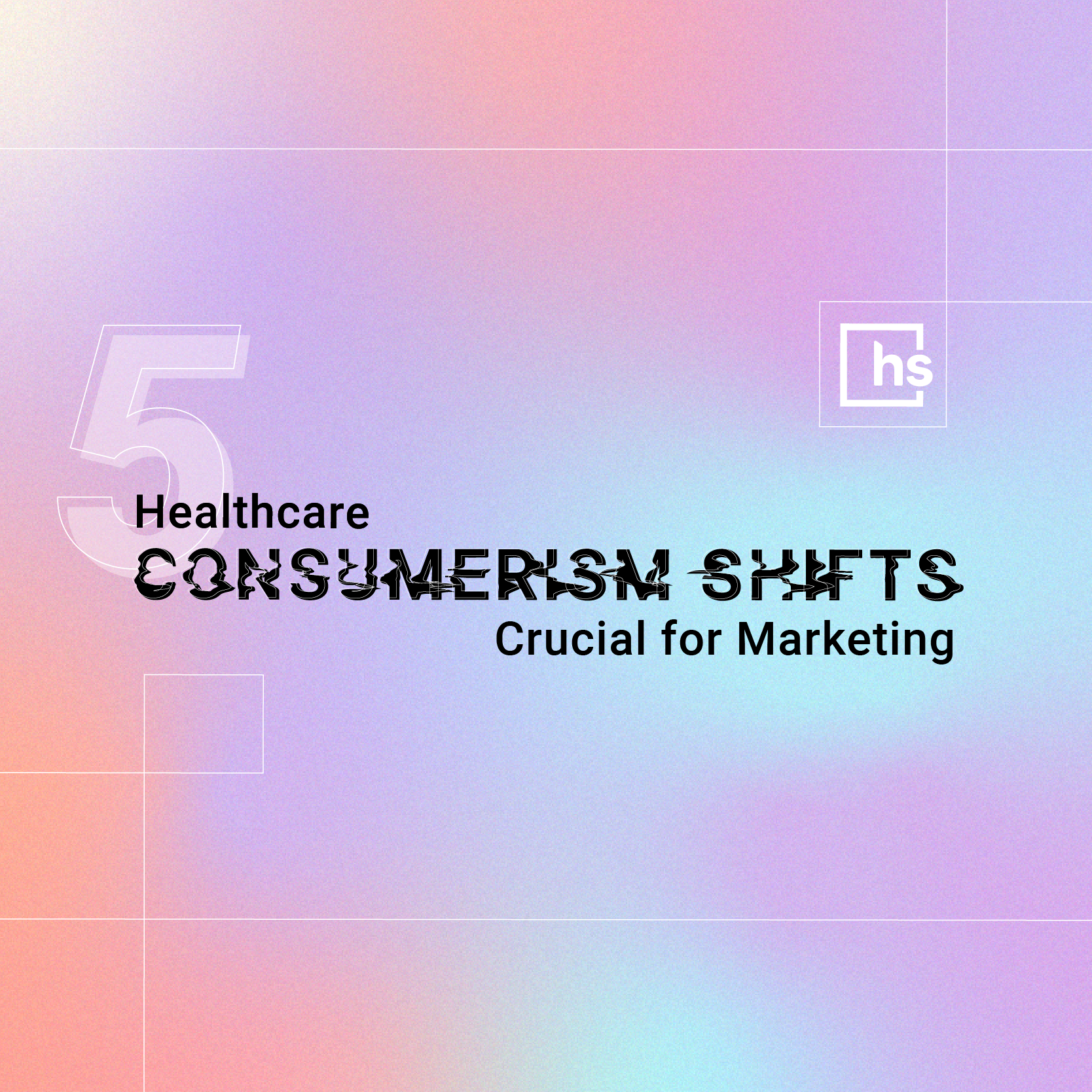 5 healthcare consumerism shifts crucial for marketing