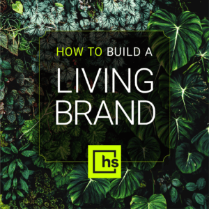 how to build a living brand